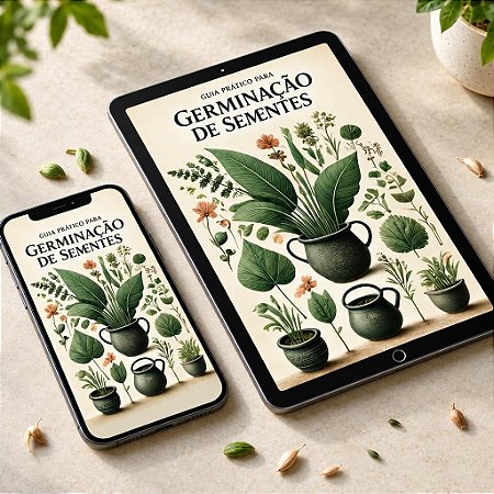 Guia Prático Para Germinar Sementes - E-book Digital em PDF