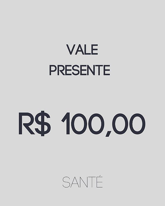 Vale Presentes R$100,00