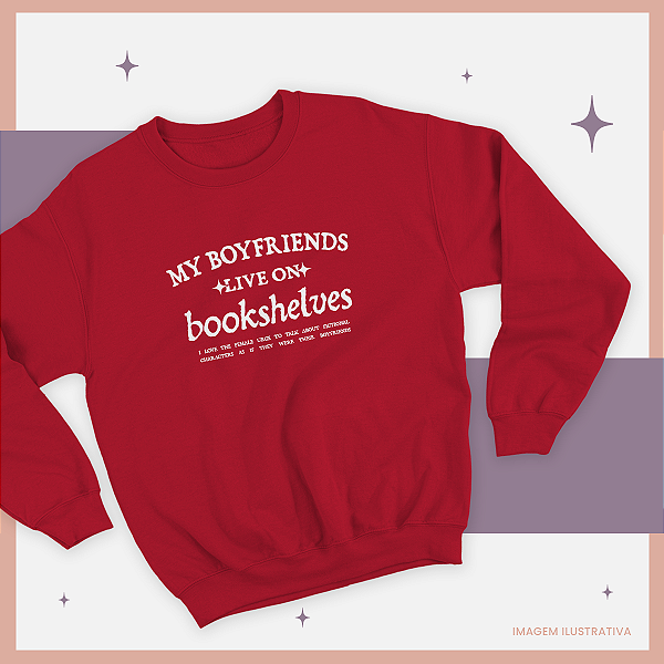 Moletom |  My boyfriends live on bookshelves