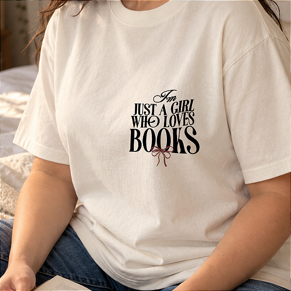 Camiseta | I'm just a girl who read books