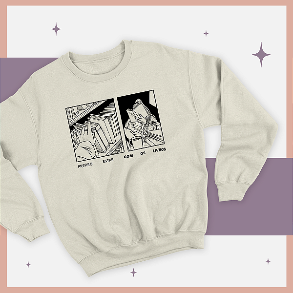 Moletom | Prefiro estar entre os livros