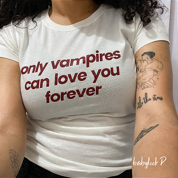 Camiseta | Only vampires can love you forever (Crepúsculo)