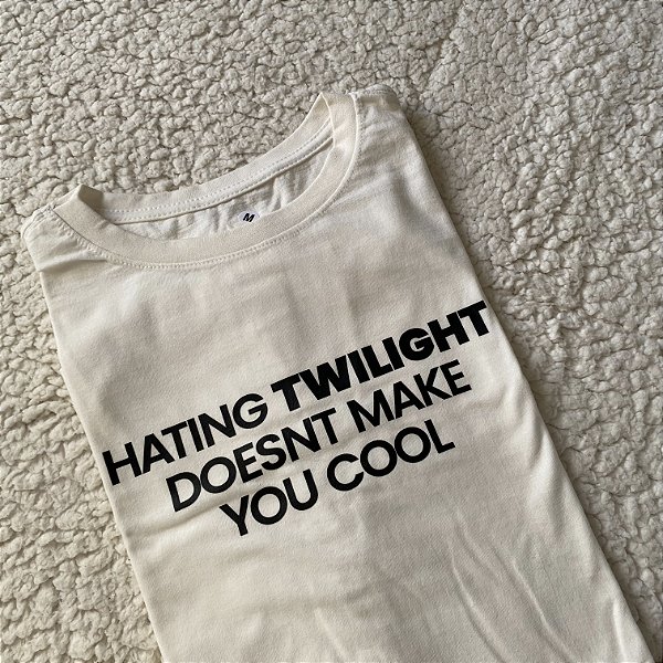 Camiseta | Hating Twilight doesnt Make you Cool