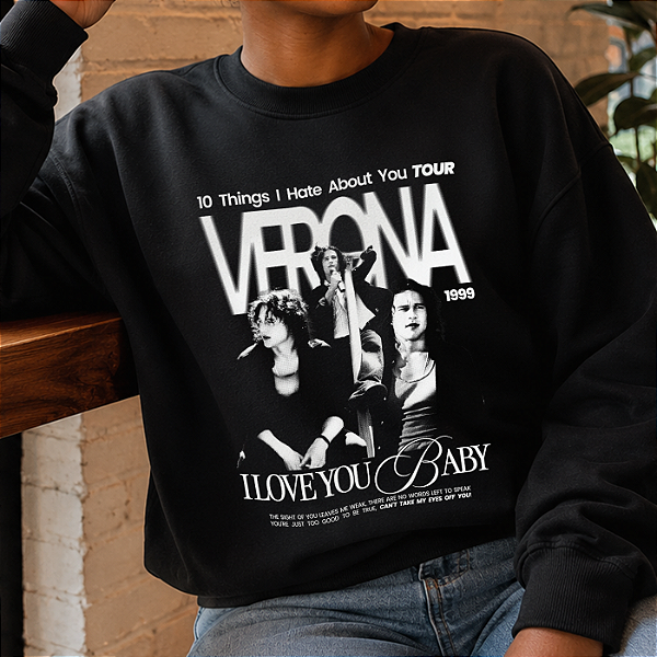 Moletom | Verona (10 Coisas Que Eu Odeio em Você)