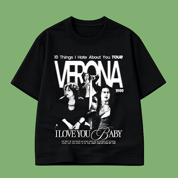 Camiseta | Verona (10 Coisas Que Eu Odeio em Você)
