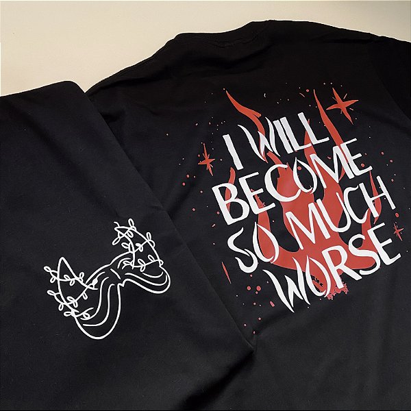 Camiseta | I will become so much worse (O Príncipe Cruel)