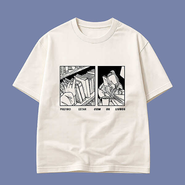 Camiseta | Prefiro estar com os livros