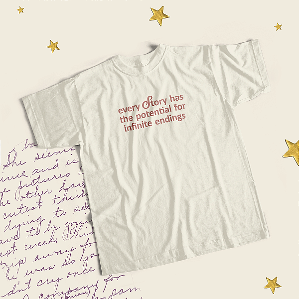 Camiseta | Every story has the potential for infinite endings (OUABH)