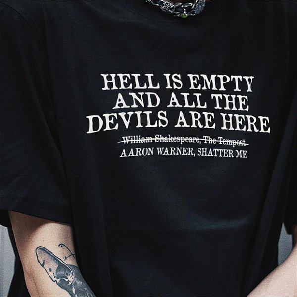 Camiseta | Hell is empty and all the devils are here (Estilhaça-me)