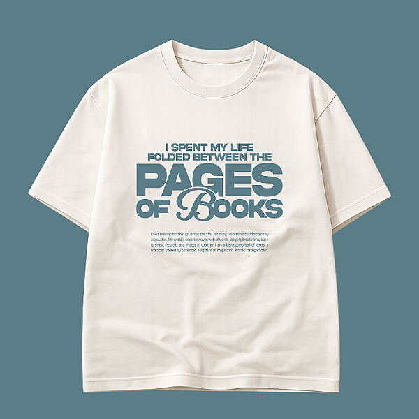 Camiseta | I spent my life folded between the pages of books (Estilhaça-me)