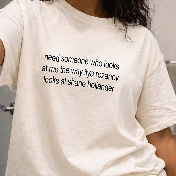 Camiseta | Need Someone (Heated Rivalry)