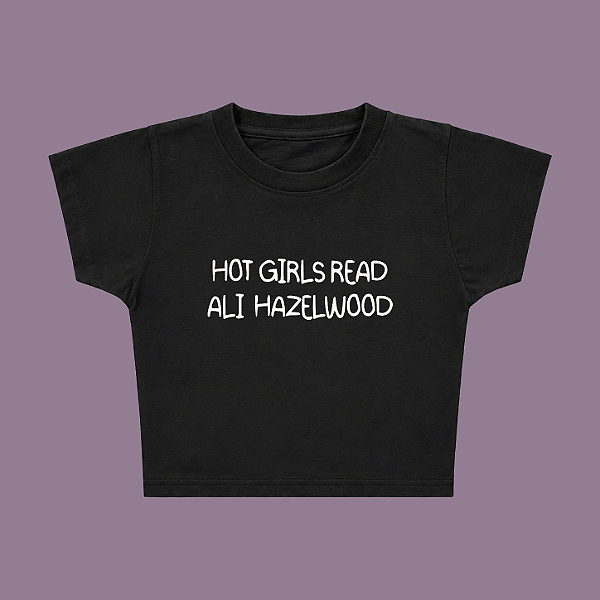 Baby Tee | Hot Girls Read Ali Hazelwood (A Hipótese do Amor)