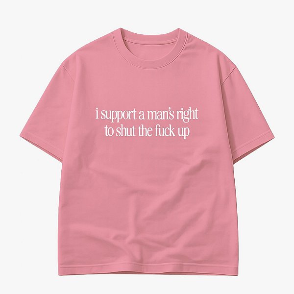 Camiseta | I support man's right (A Hipótese do Amor)