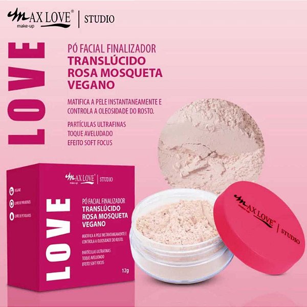 Pó Facial Finalizador Translúcido Rosa Mosqueta Vegano - Max Love