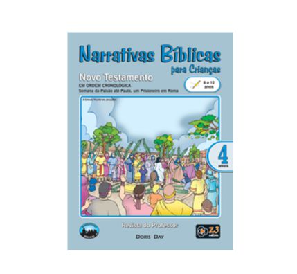 NARRATIVAS BÍBLICAS 4 8 A 12 ANOS PROFESSOR NOVO TESTAMENTO PARTE 2 Z3