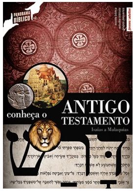CONHEÇA O ANTIGO TESTAMENTO ALUNO JOVENS E ADULTOS CRISTÃ EVANGÉLICA PANORAMA BÍBLICO VOL 2
