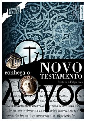 CONHEÇA O NOVO TESTAMENTO ALUNO JOVENS E ADULTOS CRISTÃ EVANGÉLICA PANORAMA BÍBLICO VOL 1