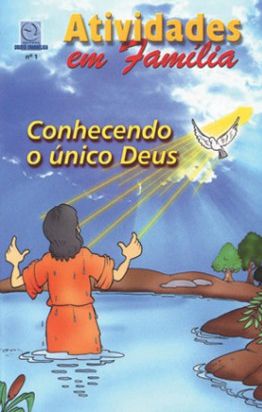 CONHECENDO O ÚNICO DEUS ALUNO CULTO INFANTIL CRISTÃ EVANGÉLICA VOL 1