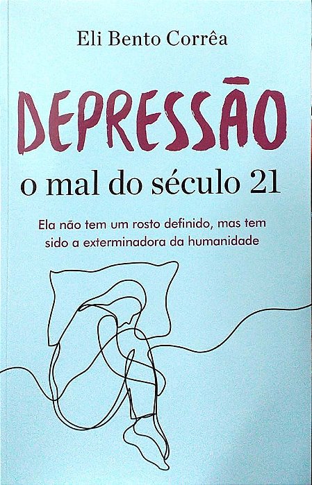 DEPRESSÃO O MAL DO SÉCULO 21