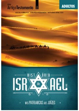 HISTÓRIA DE ISRAEL ALUNO ADULTOS CRISTÃ EVANGÉLICA VOL 1 HISTÓRIA DE ISRAEL