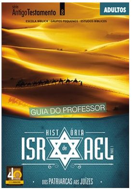 HISTÓRIA DE ISRAEL PROFESSOR ADULTOS CRISTÃ EVANGÉLICA VOL 1 HISTÓRIA DE ISRAEL