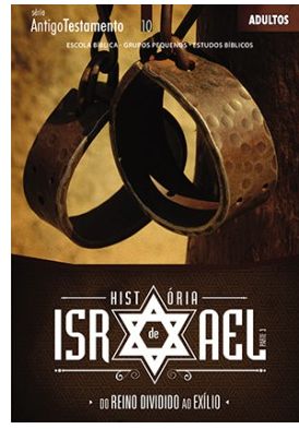 HISTÓRIA DE ISRAEL ALUNO ADULTOS CRISTÃ EVANGÉLICA VOL 3 HISTÓRIA DE ISRAEL