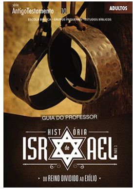 HISTÓRIA DE ISRAEL PROFESSOR ADULTOS CRISTÃ EVANGÉLICA VOL 3 HISTÓRIA DE ISRAEL