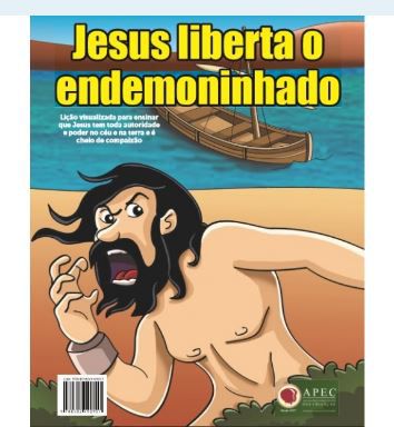 JESUS LIBERTA O ENDEMONINHADO HISTÓRIA APEC