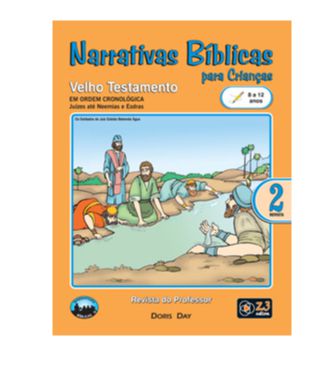 NARRATIVAS BÍBLICAS 2 8 A 12 ANOS PROFESSOR VELHO TESTAMENTO PARTE 2 Z3