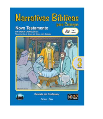 NARRATIVAS BÍBLICAS 3 3 A 7 ANOS PROFESSOR NOVO TESTAMENTO PARTE 1 Z3
