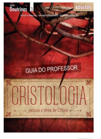 CRISTOLOGIA PROFESSOR ADULTOS CRISTÃ EVANGÉLICA DOUTRINAS