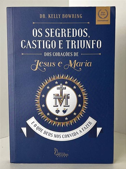 Os segredos, castigos e triunfos dos Sagrados Corações de Jesus e Maria
