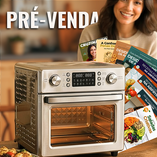 KIT PRÉ-VENDA SETEMBRO - PREVISÃO DE ENVIO: 03/09/2026 - Forno AirFryer INOX Multifunções c/ Espeto para Churrasco 26L + 8 e-books
