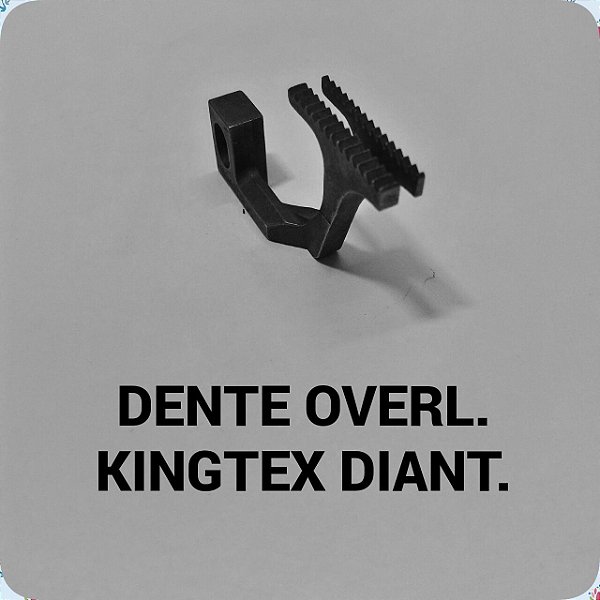Dente Overloque Kingtex Dianteiro
