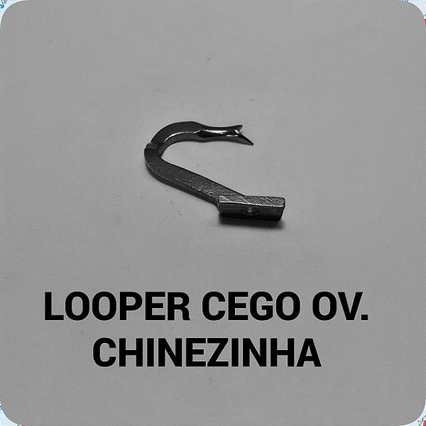 Looper Cego Overloque Chinezinha