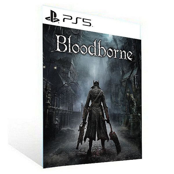 BLOODBORNE - PS5 - PSN MÍDIA DIGITAL