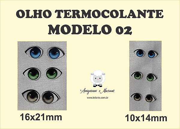 Olho Termocolante - Mod. 02 - 16x21mm e 10x14mm- Cores Marrom, Azul e Verde - Embalagem com 05 pares da mesma cor e tamanho