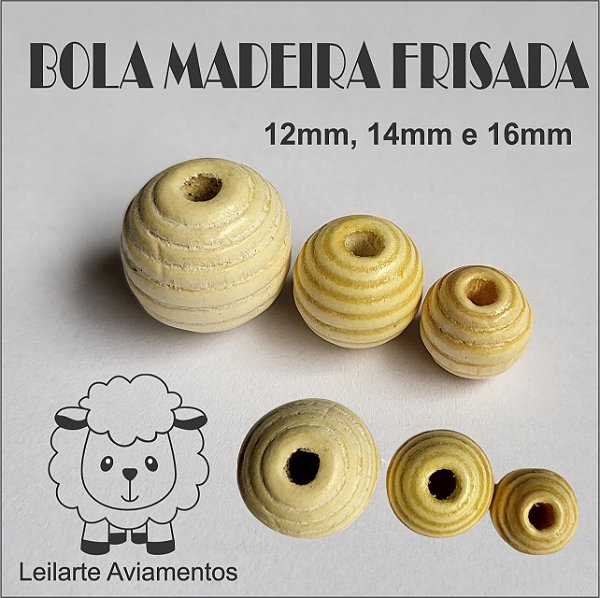 BOLA DE MADEIRA - FRISADA - Cor Marfim - Tamanhos: 12mm (30 unidades) , 14mm (25 unidades) e 16mm (10 unidades) -