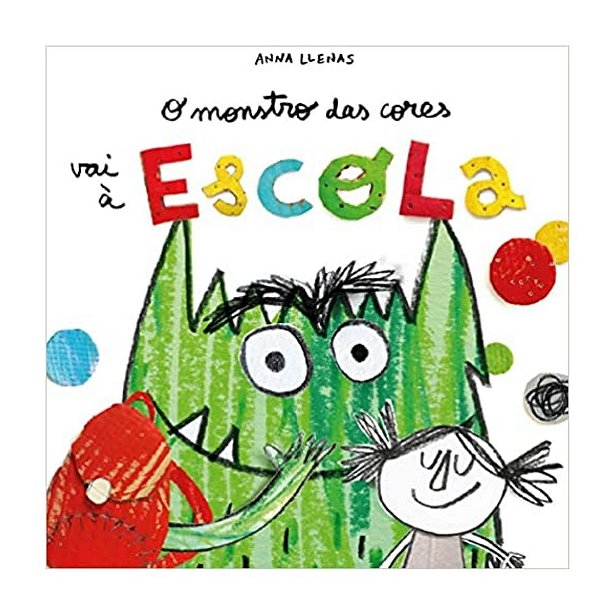 O Monstro das Cores vai à Escola - Livro Infantil