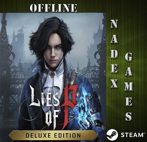 Lies of P Deluxe Edition Steam Offline + JOGO BRINDE (DESCRIÇÃO DO ANUNCIO)