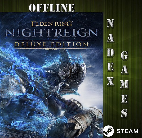 ELDEN RING NIGHTREIGN Deluxe Edition Steam Offline + JOGO BRINDE NA MESMA CONTA