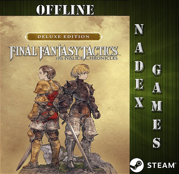 FINAL FANTASY TACTICS - The Ivalice Chronicles Deluxe Edition Steam Offline + JOGO BRINDE (DESCRIÇÃO DO ANUNCIO)