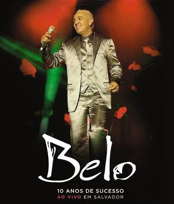 Blu Ray Belo 10 Anos De Sucesso - Em Salvador