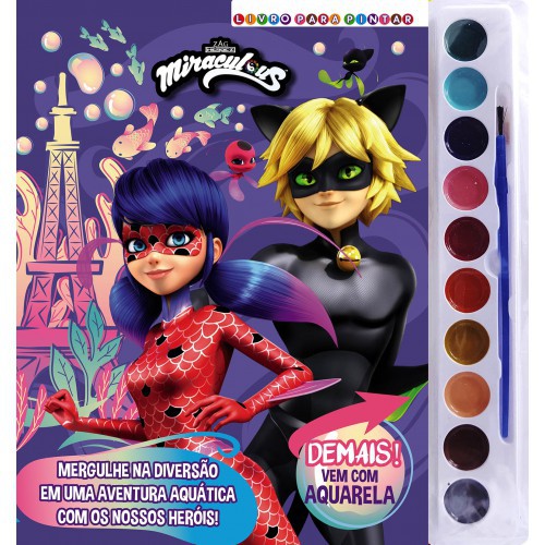 Miraculous Ladybug - Livro para Pintar com Aquarela - Turma da