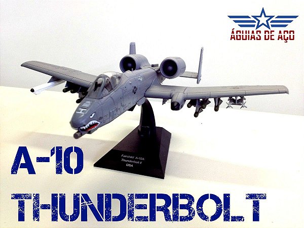 A-10 THUNDERBOLT - 1:72 (GRANDE) - Loja Águias de Aço