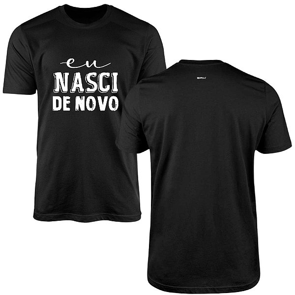 Camiseta Religiosa Brk Eu Nasci de Novo com Algodão Premium