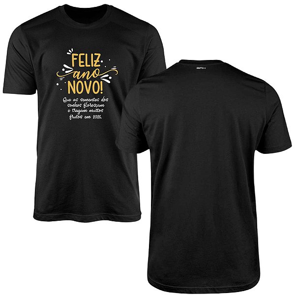 Camisa Ano Novo Brk Que as Sementes dos Sonhos com Algodão Premium