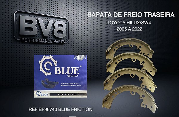 Sapata de freio traseira Toyota hilux e Sw4 2005 a 2022 - BLUE FRICTION