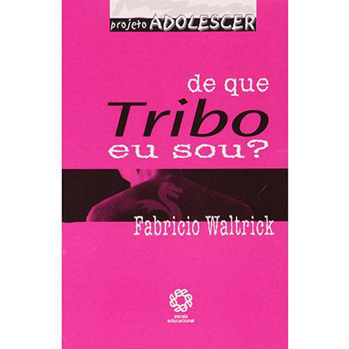 DE QUE TRIBO EU SOU?  PROJETO ADOLESCER