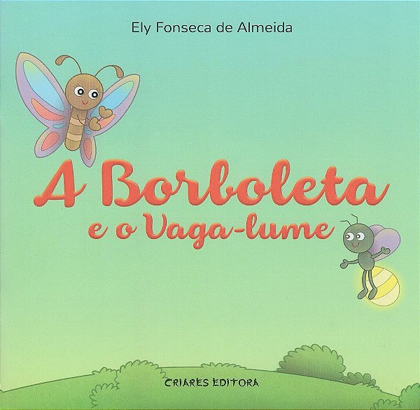 A BORBOLETA E O VAGA-LUME